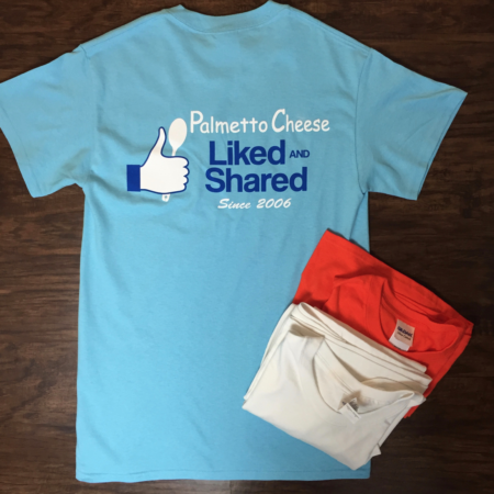 Liked and Shared T-Shirt Palmetto Cheese