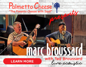 A STAC House Show Presented By Palmetto Cheese An Acoustic Evening With MARC BROUSSARD plus special guest, TED BROUSSARD
